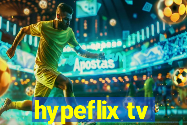 hypeflix tv